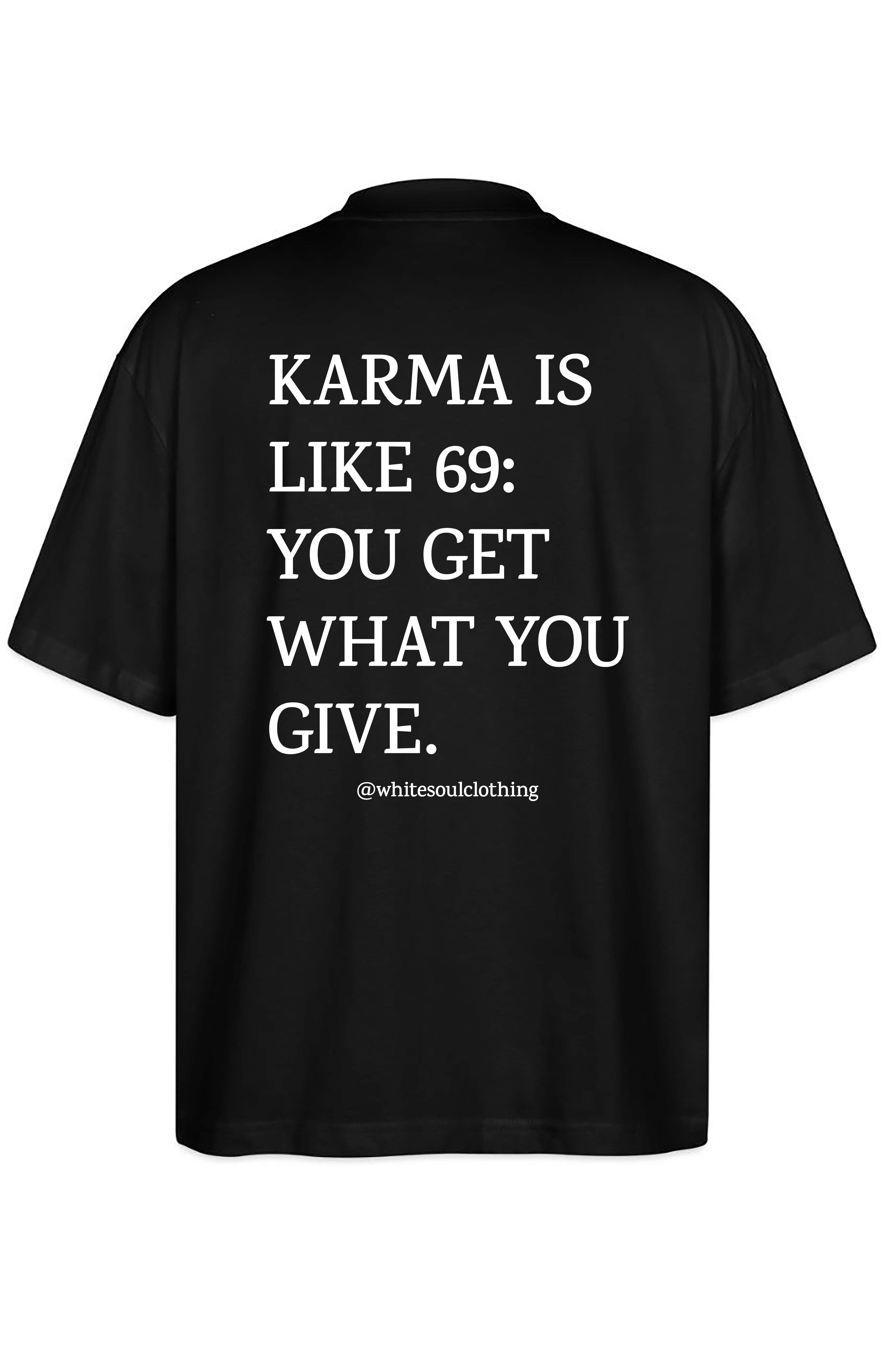 Karma is 69 Oversize Tee